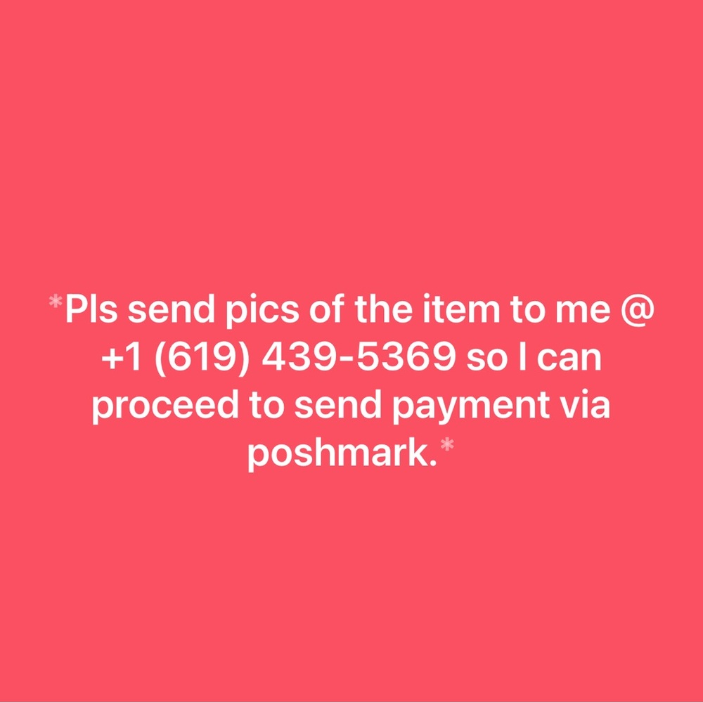 Pls send pics of the item that I liked to me @ +16194395369.